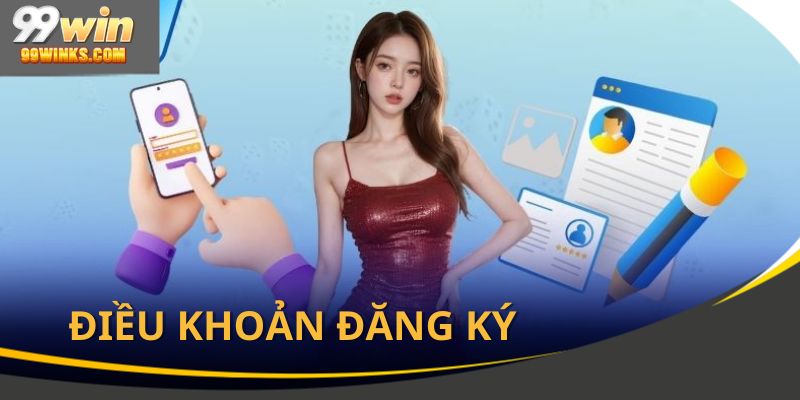 Quy định bắt buộc để đăng ký 99Win một cách thuận lợi